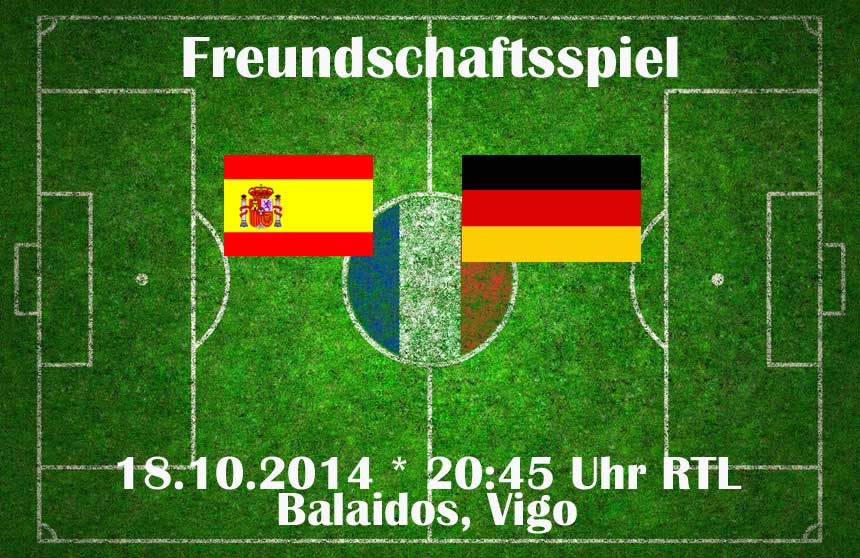 Länderspiel Ergebnis 0:1 Spanien – Deutschland * Vorschau, DFB Aufstellung